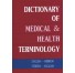 Dictionary of Medical & Health Terminology