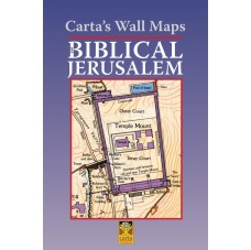 Carta’s Wall Maps of Biblical Jerusalem