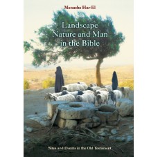 Landscape, Nature and Man in the Bible