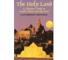 The Holy Land - A Pilgrim’s Guide to Israel, Jordan and the Sinai