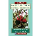 Sacred Flowers - Holy Trees & Blessed Thorns