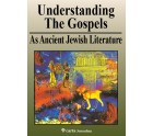 Understanding the Gospels - As Ancient Jewish Literature