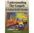 Understanding the Gospels - As Ancient Jewish Literature